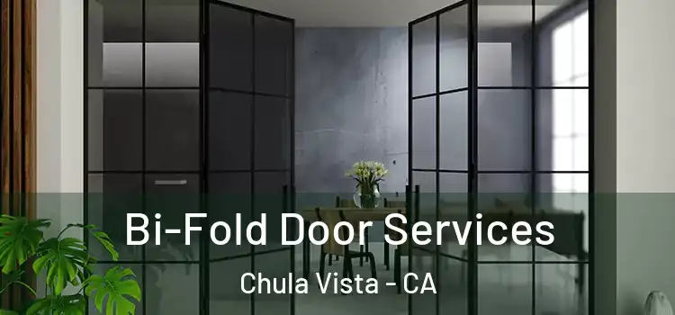 Bi-Fold Door Services Chula Vista - CA