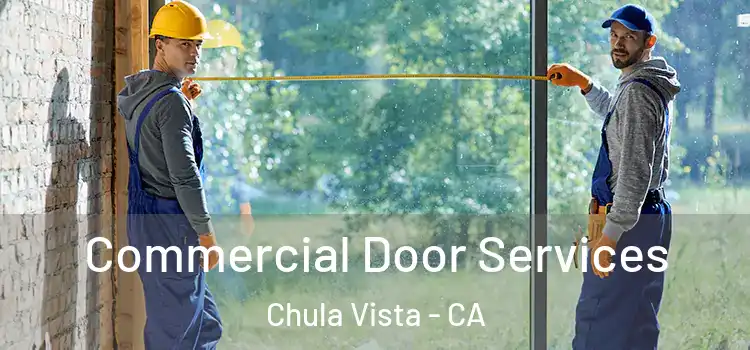 Commercial Door Services Chula Vista - CA
