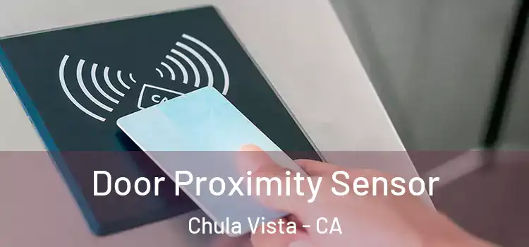  Door Proximity Sensor Chula Vista - CA