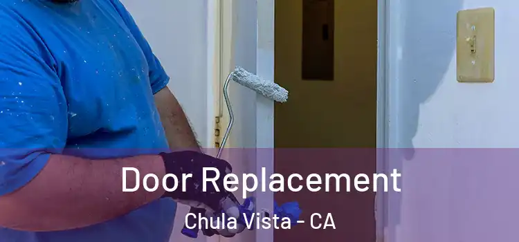  Door Replacement Chula Vista - CA
