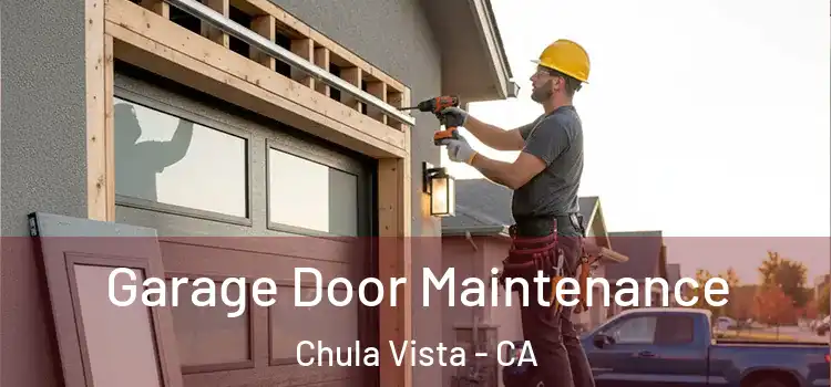 Garage Door Maintenance Chula Vista - CA