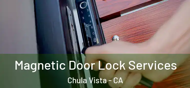 Magnetic Door Lock Services Chula Vista - CA