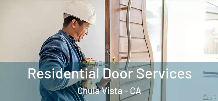 Residential Door Services Chula Vista - CA
