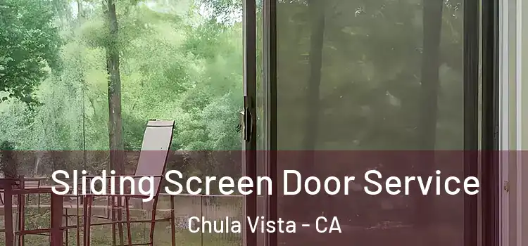 Sliding Screen Door Service Chula Vista - CA